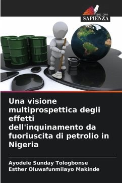 Una visione multiprospettica degli effetti dell'inquinamento da fuoriuscita di petrolio in Nigeria - Tologbonse, Ayodele Sunday;Makinde, Esther Oluwafunmilayo