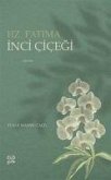 Inci Cicegi - Hz. Fatima