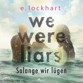 We Were Liars. Solange wir lügen / Lügner-Reihe Bd.1 (MP3-Download)