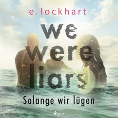 We Were Liars. Solange wir lügen / Lügner-Reihe Bd.1 (MP3-Download) - Lockhart, E.