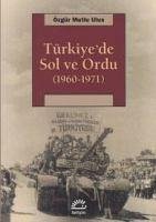 Türkiyede Sol ve Ordu 1960-1971 - Mutlu Ulus, Özgür