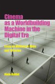 Cinema as a Worldbuilding Machine in the Digital Era (eBook, ePUB)