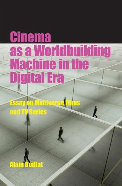 Cinema as a Worldbuilding Machine in the Digital Era (eBook, ePUB) - Boillat, Alain