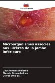 Microorganismes associés aux ulcères de la jambe inférieure