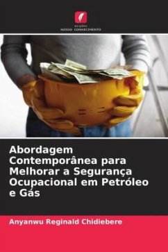 Abordagem Contemporânea para Melhorar a Segurança Ocupacional em Petróleo e Gás - Reginald Chidiebere, Anyanwu