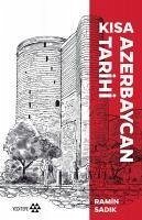 Kisa Azerbaycan Tarihi - Sadik, Ramin