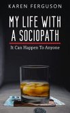 My Life With A Sociopath (eBook, ePUB)