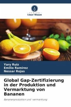 Global Gap-Zertifizierung in der Produktion und Vermarktung von Bananen - Ruiz, Yary;Ramirez, Emilio;Rojas, Nessar
