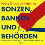 Bonzen, Banken und Behörden - Kampf gegen Ausbeuter, Absahner und Niedermacher (MP3-Download)