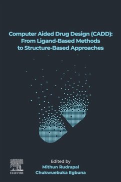Computer Aided Drug Design (CADD): From Ligand-Based Methods to Structure-Based Approaches (eBook, ePUB)