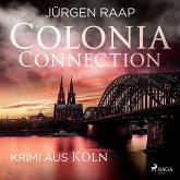 Colonia Connection - Krimi aus Köln (MP3-Download)