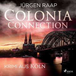 Colonia Connection - Krimi aus Köln (MP3-Download) - Raap, Jürgen