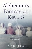 Alzheimer's Fantasy in the Key of G (eBook, ePUB)
