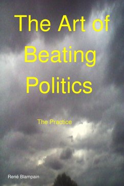 Cover The Art of Beating Politics The Practice (eBook, ePUB)