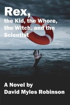 Cover Rex, the Kid, the Whore, the Witch, and the Scientist (eBook, ePUB)