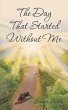 The Day That Started Without Me (eBook,... - Bild 1
