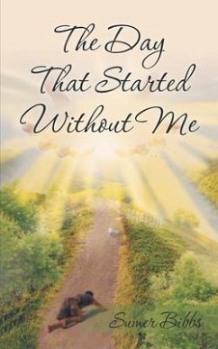 The Day That Started Without Me (eBook, ePUB) - Bibbs, Sumer