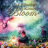 THE FLOWERS ALWAYS BLOOM (eBook, ePUB) THE FLOWERS ALWAYS BLOOM (eBook, ePUB)