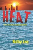 HEAT, A Tale of Love and Fear in a Climate-Changed World (eBook, ePUB)