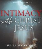 Intimacy with Christ Jesus (eBook, ePUB)