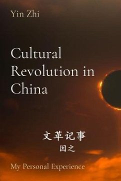 Cultural Revolution in China (eBook, ePUB) - Zhi, Yin