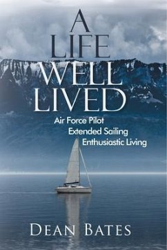 A Life Well Lived (eBook, ePUB) - Dean Bates