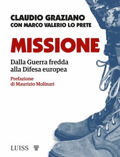 Missione (eBook, ePUB) - Graziano, Claudio; Marco Lo Prete, Valerio