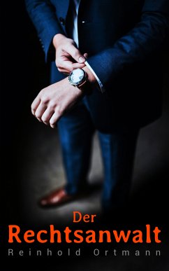 Der Rechtsanwalt (eBook, ePUB) - Ortmann, Reinhold