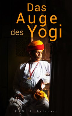 Das Auge des Yogi (eBook, ePUB) - Reinhart, E. W. A.