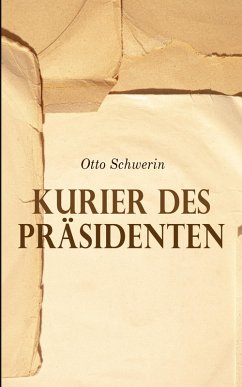 Kurier des Präsidenten (eBook, ePUB) - Schwerin, Otto
