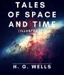 Tales of Space and Time (Illustrated)... - Bild 1