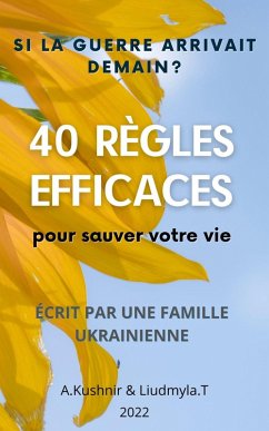 Cover SI LA Guerre Arrivait Demain ? 40 RÈGLES EFFICACES POUR SAUVER VOTRE VIE (eBook, ePUB)