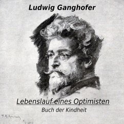 Lebenslauf eines Optimisten (MP3-Download) - Ganghofer, Ludwig