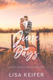 June Days (A Lost Hearts Found Romance, #2) (eBook, ePUB) June Days (A Lost Hearts Found Romance, #2) (eBook, ePUB)