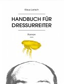 Handbuch für Dressurreiter (eBook, ePUB)