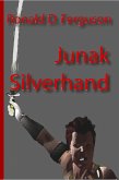Junak Silverhand (Age of Magic / Age of Iron, #1) (eBook, ePUB) Junak Silverhand (Age of Magic / Age of Iron, #1) (eBook, ePUB)