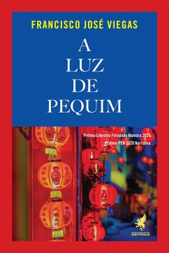 A luz de Pequim (eBook, ePUB) - Viegas, Francisco José