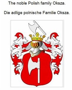 Cover The noble Polish family Oksza. Die adlige polnische Familie Oksza. (eBook, ePUB)