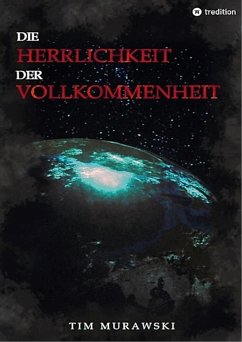 Die Herrlichkeit der Vollkommenheit (eBook, ePUB) - Murawski, Tim