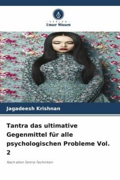 Tantra das ultimative Gegenmittel für alle psychologischen Probleme Vol. 2 - Krishnan, Jagadeesh