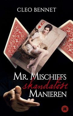 Mr. Mischiefs skandalöse Manieren - Bennet, Cleo