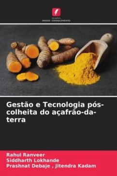 Gestão e Tecnologia pós-colheita do açafrão-da-terra - Ranveer, Rahul;Lokhande, Siddharth;Debaje e Jitendra Kadam, Prashnat