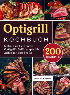 Optigrill kochbuch - Monika Kuester