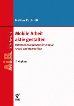 Mobile Arbeit aktiv gestalten - Ruchhöft, Mattias