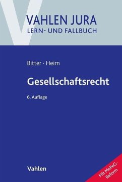 Gesellschaftsrecht - Bitter, Georg;Heim, Sebastian