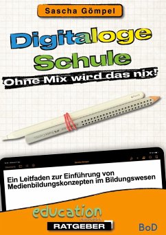 Digitaloge Schule Ohne Mix wird das nix (eBook, PDF) - Gömpel, Sascha