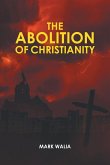 The Abolition of Christianity (eBook, ePUB)