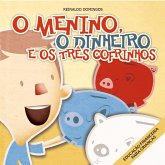 O Menino, o Dinheiro e os Três Cofrinhos (eBook, ePUB)