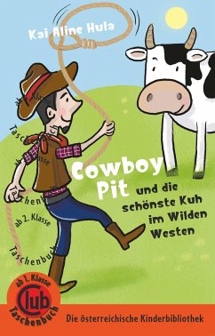 Cowboy Pit und die schönste Kuh vom wilden Westen - Hula, Kai Aline