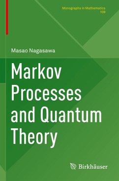 Markov Processes and Quantum Theory - Nagasawa, Masao